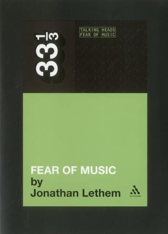 Book cover for "Talking Heads' Fear of Music" by Jonathan Lethem