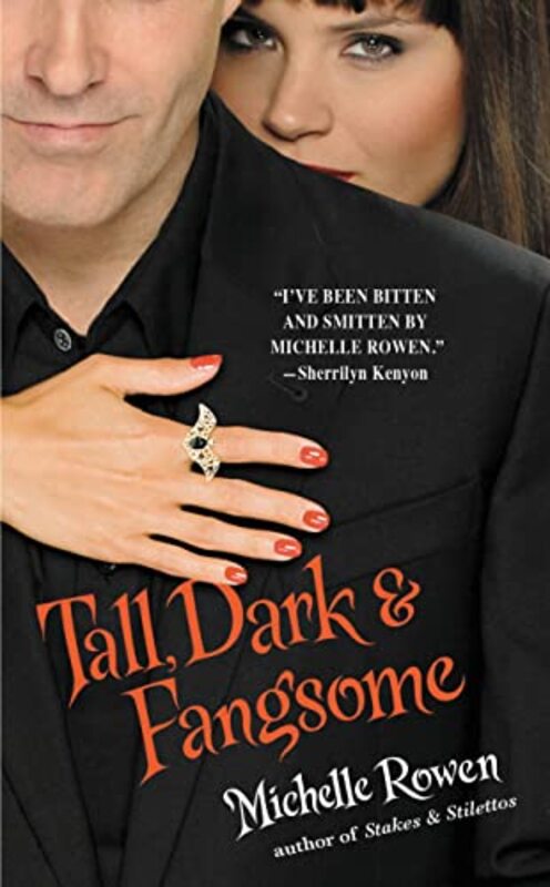 Book cover for "Tall, Dark and Fangsome" by Michelle Rowen