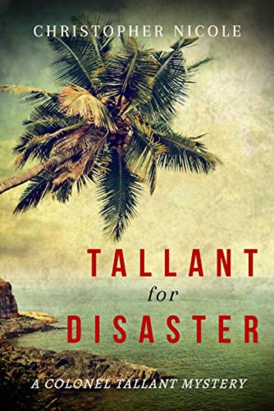 Book cover for "Tallant for Disaster" by Christopher Nicole