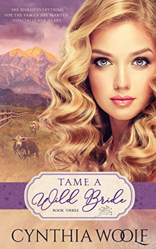 Book cover for "Tame A Wild Bride" by Cynthia Woolf