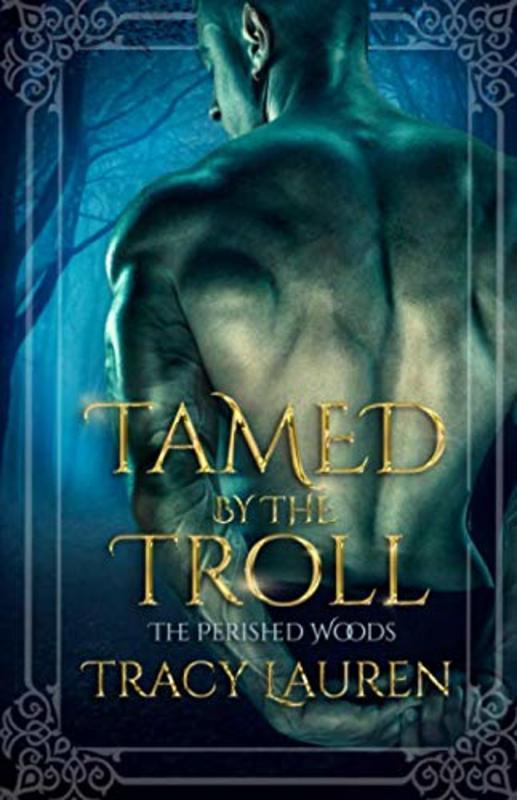 Book cover for "Tamed by the Troll" by Tracy Lauren