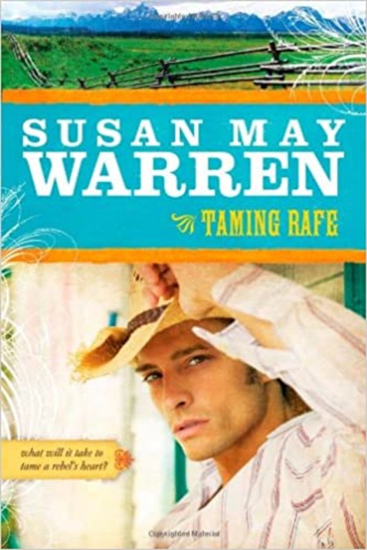 Book cover for "Taming Rafe" by Susan May Warren