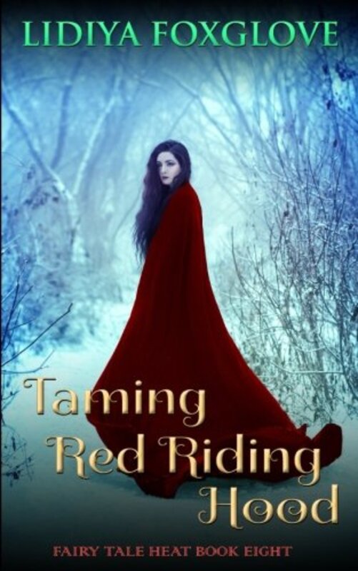 Book cover for "Taming Red Riding Hood" by Lidiya Foxglove