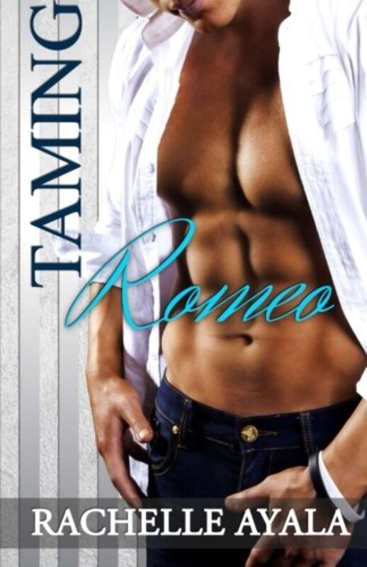 Book cover for "Taming Romeo" by Rachelle Ayala