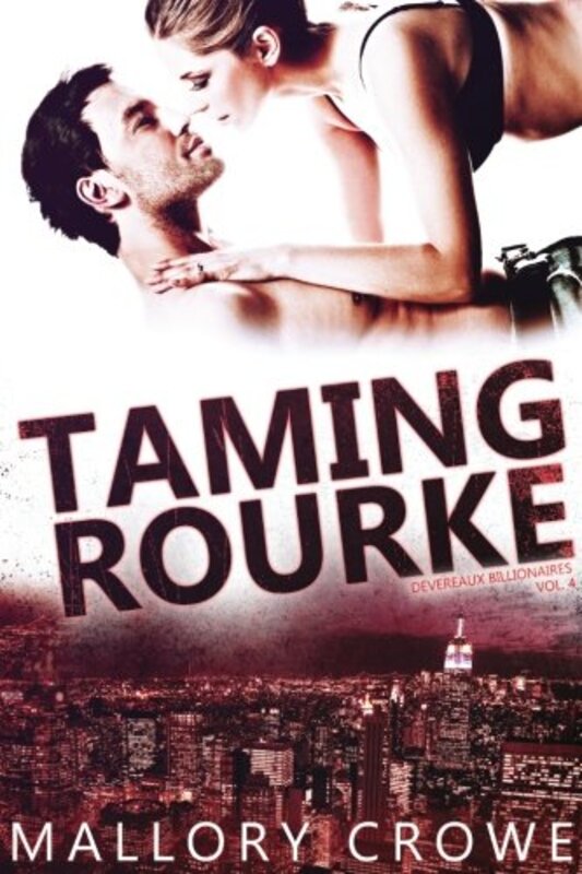 Book cover for "Taming Rourke" by Mallory Crowe