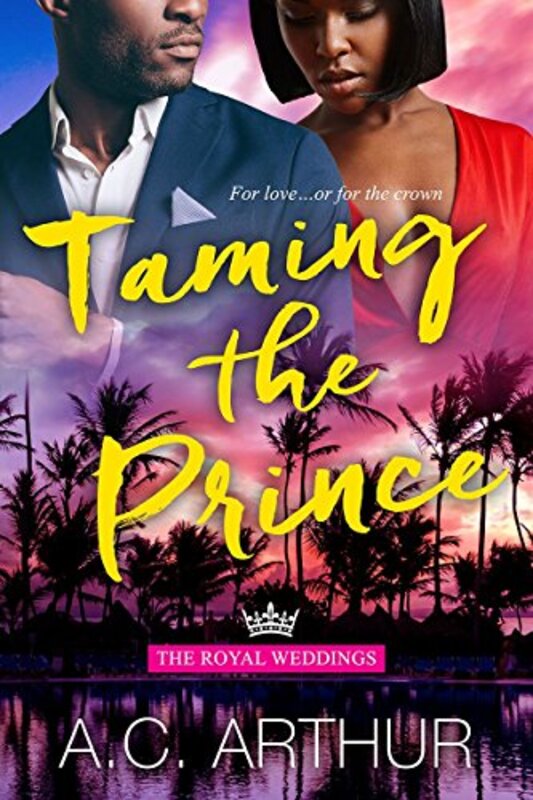 Book cover for "Taming The Prince" by AC Arthur