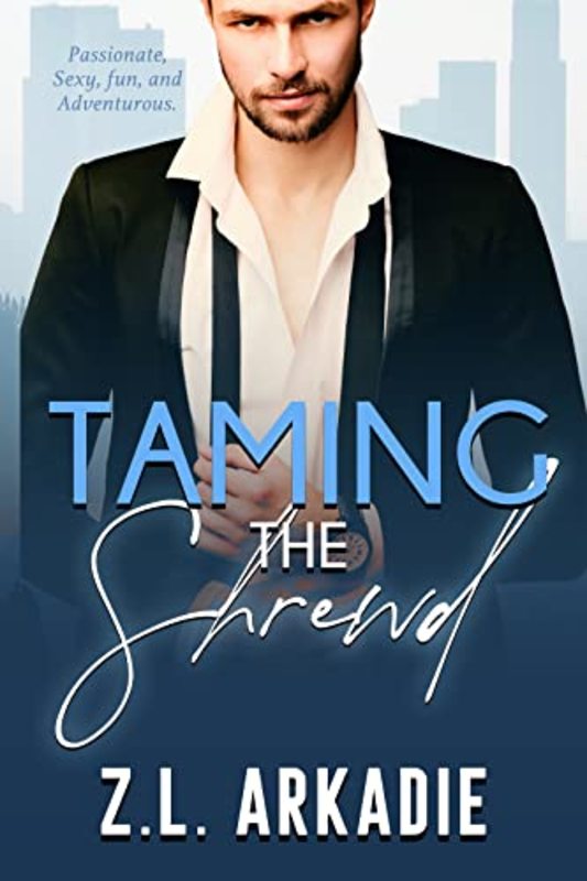 Book cover for "Taming The Shrewd" by ZL Arkadie