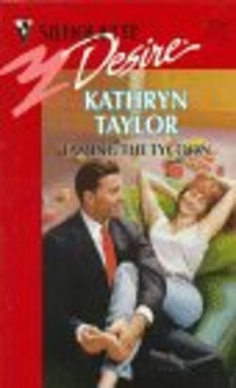 Book cover for "Taming The Tycoon" by Kathryn Taylor