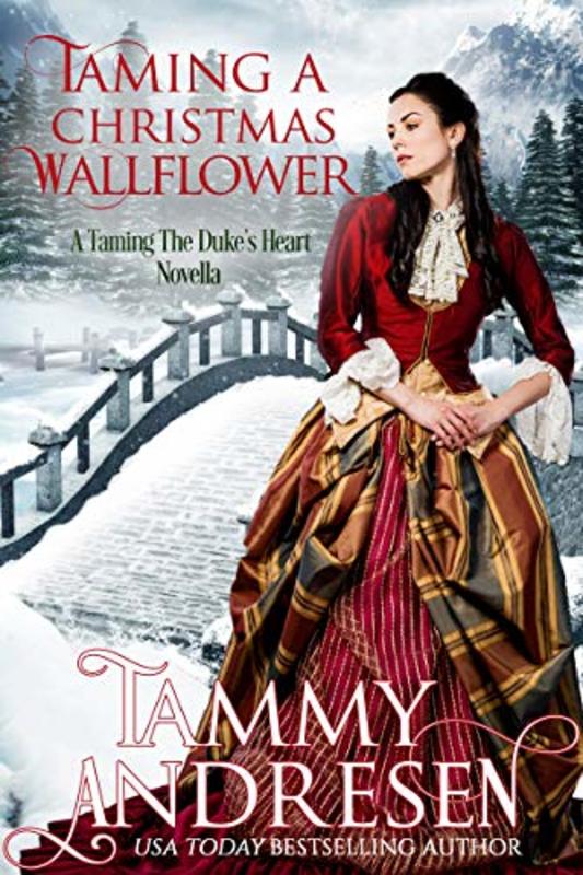 Book cover for "Taming a Christmas Wallflower" by Tammy Andresen
