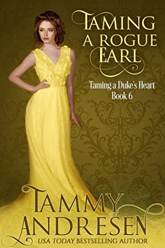 Book cover for "Taming a Rogue Earl" by Tammy Andresen