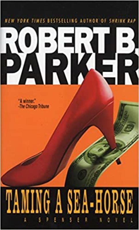 Book cover for "Taming a Sea-Horse" by Robert B Parker