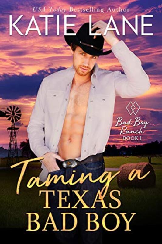 Book cover for "Taming a Texas Bad Boy" by Katie Lane