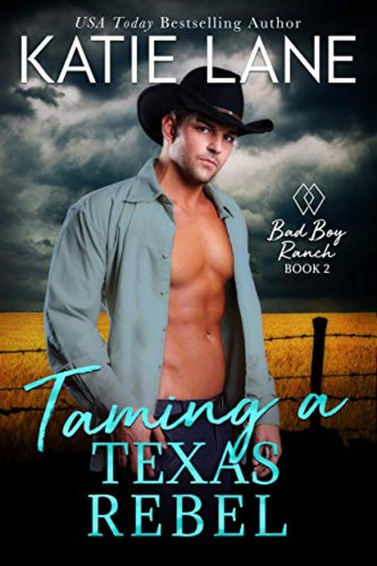 Book cover for "Taming a Texas Rebel" by Katie Lane
