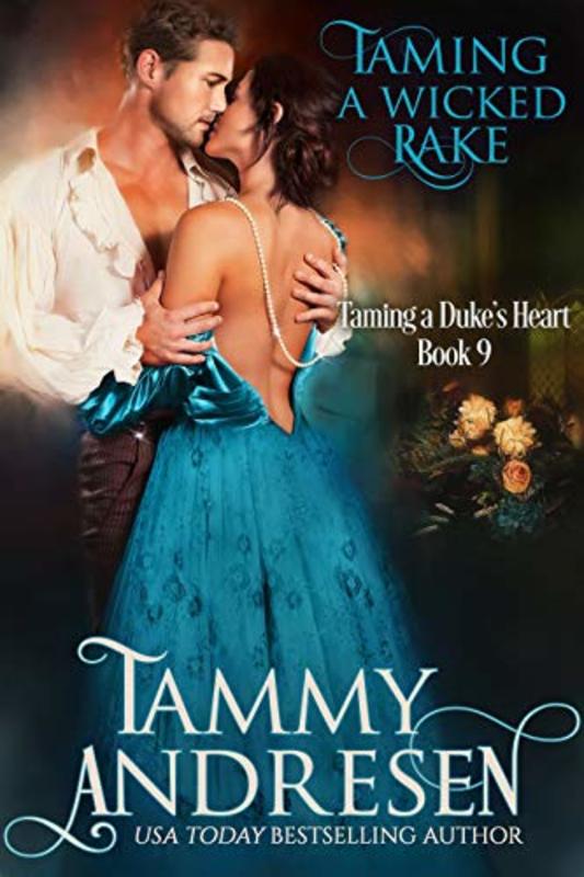 Book cover for "Taming a Wicked Rake" by Tammy Andresen