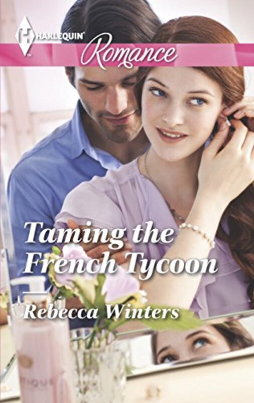 Book cover for "Taming the French Tycoon" by Rebecca Winters