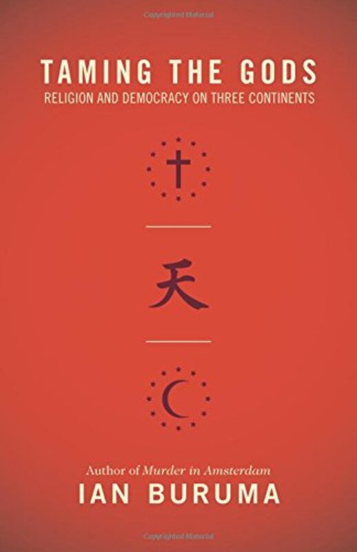 Book cover for "Taming the Gods" by Ian Buruma