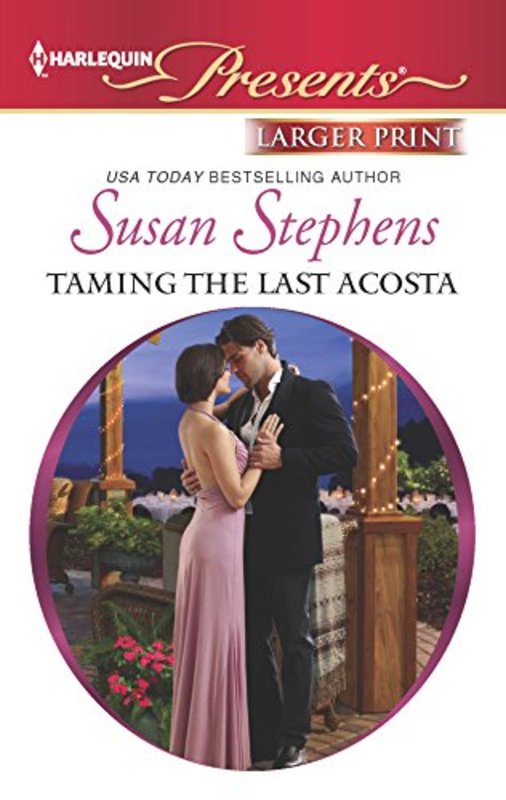 Book cover for "Taming the Last Acosta" by Susan Stephens