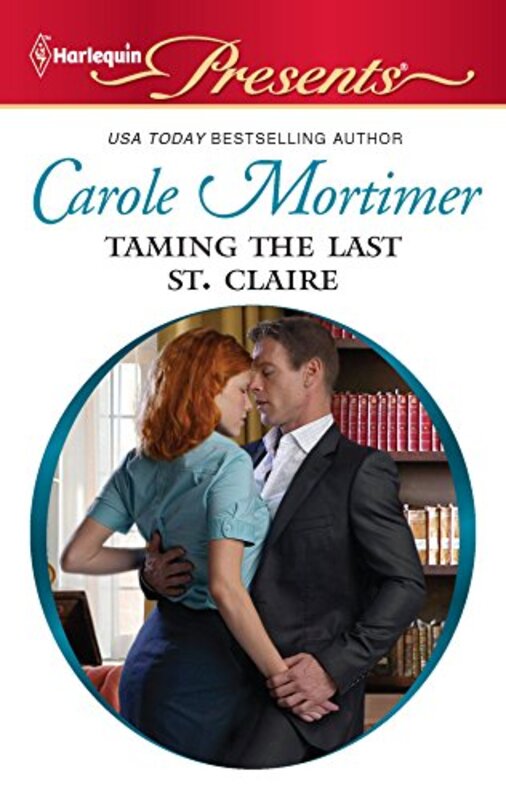 Book cover for "Taming the Last St. Claire" by Carole Mortimer
