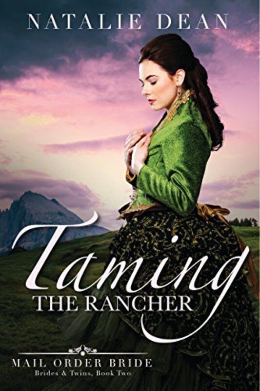 Book cover for "Taming the Rancher" by Natalie Dean