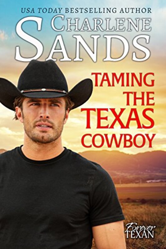 Book cover for "Taming the Texas Cowboy" by Charlene Sands