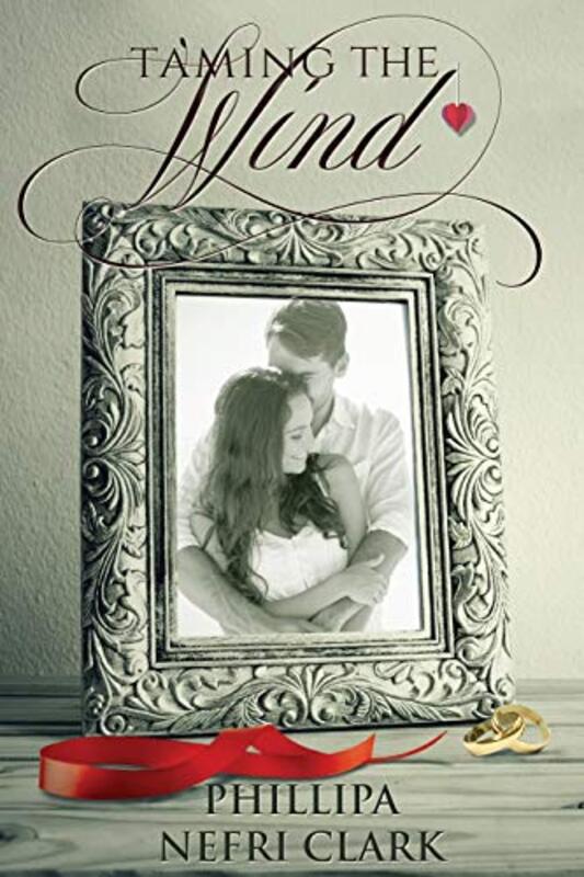 Book cover for "Taming the Wind" by Phillipa Nefri Clark