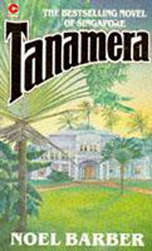 Book cover for "Tanamera" by Noel Barber