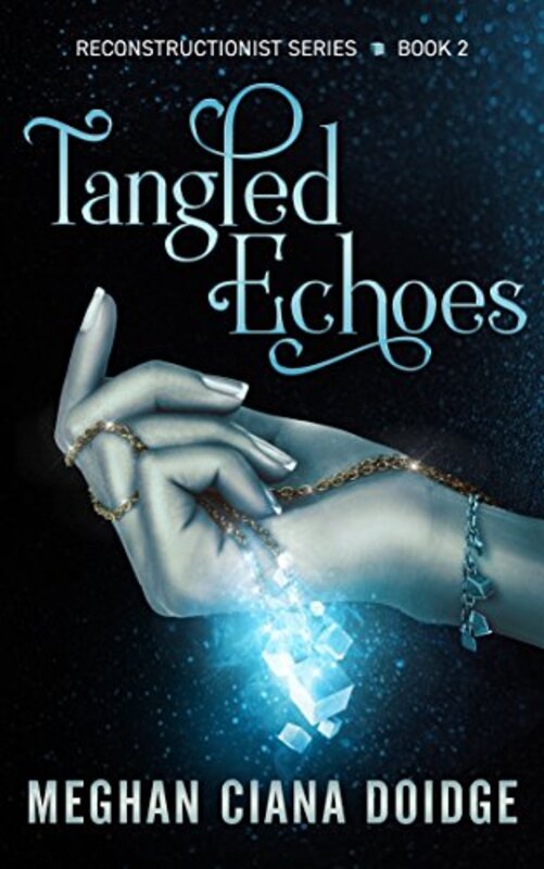 Book cover for "Tangled Echoes" by Meghan Ciana Doidge