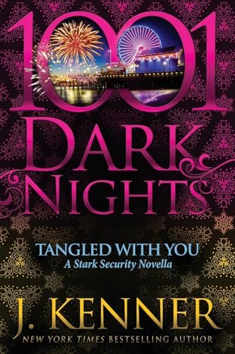 Book cover for "Tangled With You" by J Kenner
