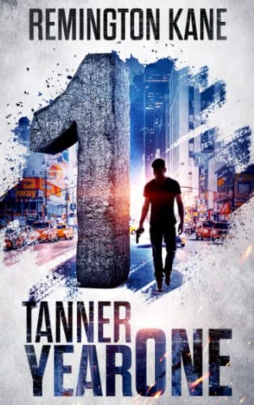 Book cover for "Tanner: Year One" by Remington Kane
