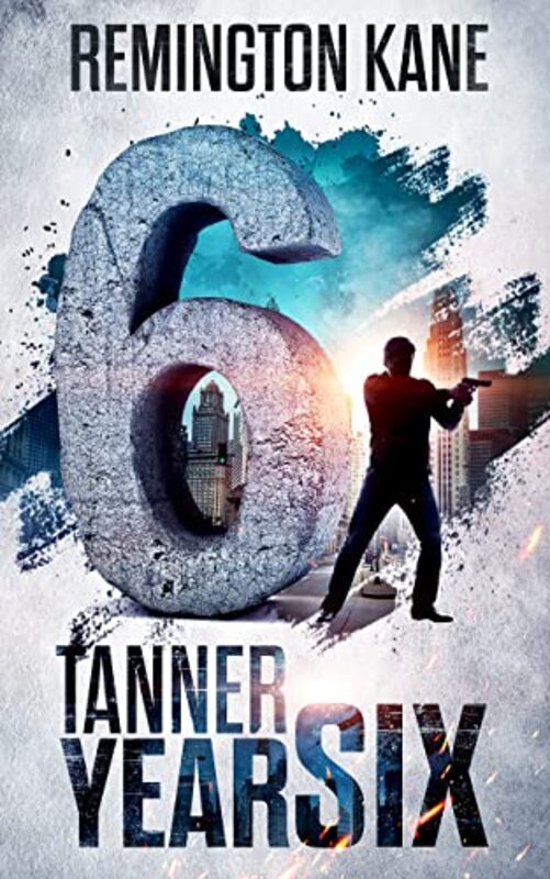 Book cover for "Tanner: Year Six" by Remington Kane