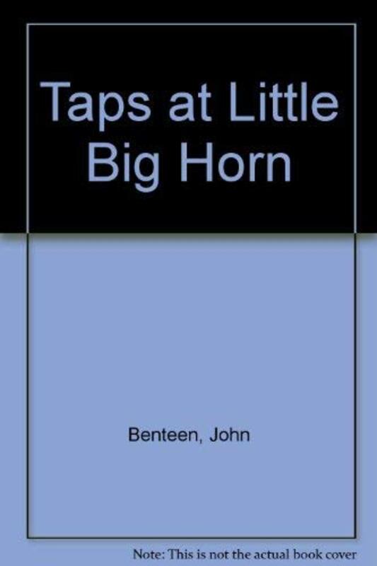 Book cover for "Taps at Little Big Horn" by Ben Haas