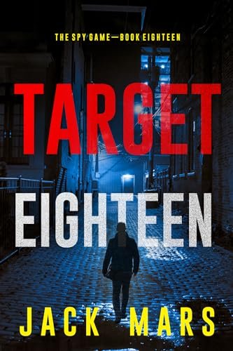 Book cover for "Target Eighteen" by Jack Mars