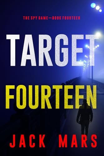 Book cover for "Target Fourteen" by Jack Mars