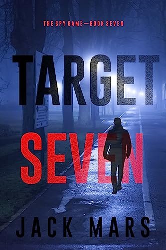 Book cover for "Target Seven" by Jack Mars