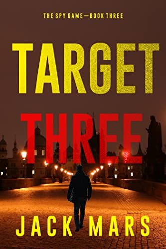 Book cover for "Target Three" by Jack Mars