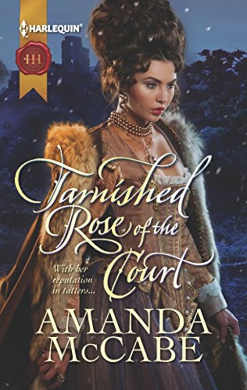 Book cover for "Tarnished Rose of the Court" by Amanda McCabe