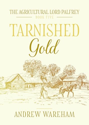 Book cover for "Tarnished Gold" by Andrew Wareham