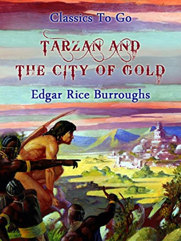 Book cover for "Tarzan and the City of Gold" by Edgar Rice Burroughs
