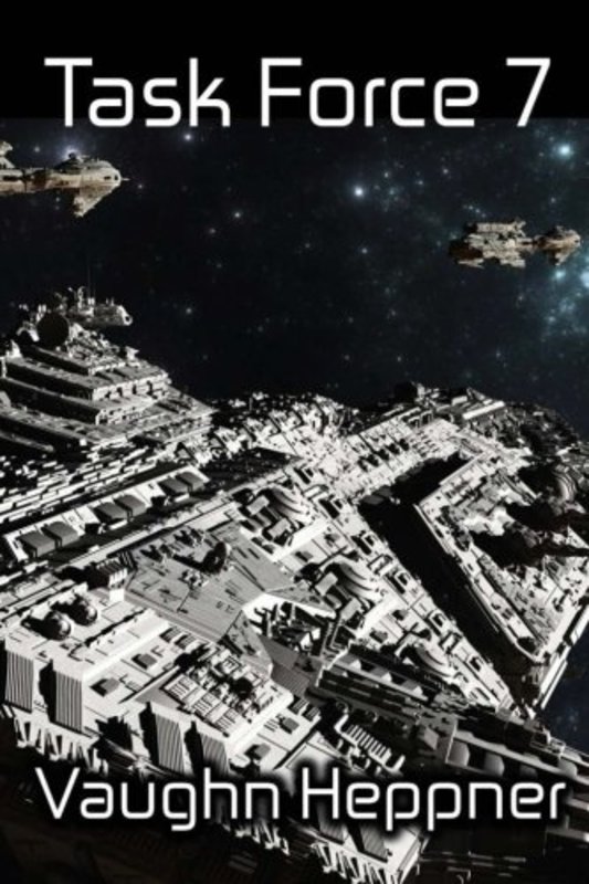 Book cover for "Task Force 7" by Vaughn Heppner