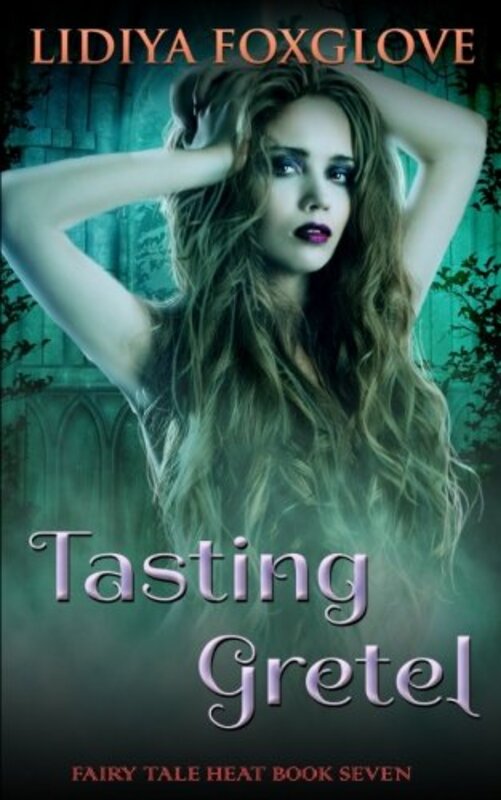 Book cover for "Tasting Gretel" by Lidiya Foxglove