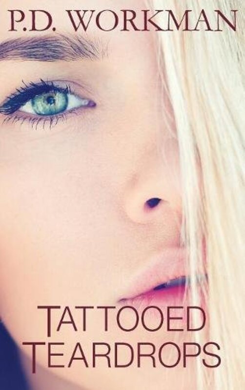 Book cover for "Tattooed Teardrops" by PD Workman