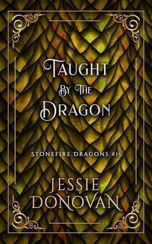 Book cover for "Taught by the Dragon" by Jessie Donovan