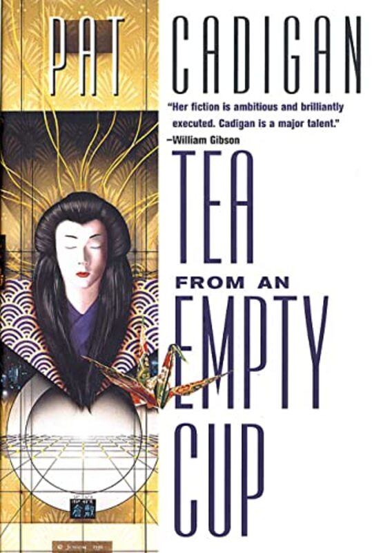 Book cover for "Tea From An Empty Cup" by Pat Cadigan