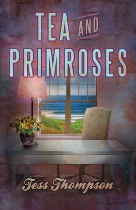Book cover for "Tea and Primroses" by Tess Thompson