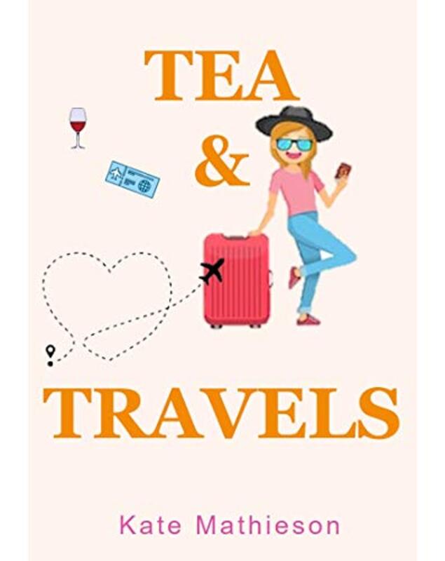 Book cover for "Tea and Travels" by Kate Mathieson