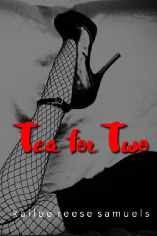 Book cover for "Tea for Two" by Kailee Reese Samuels