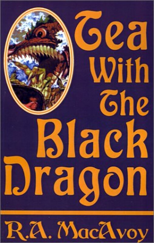 Book cover for "Tea with the Black Dragon" by RA MacAvoy