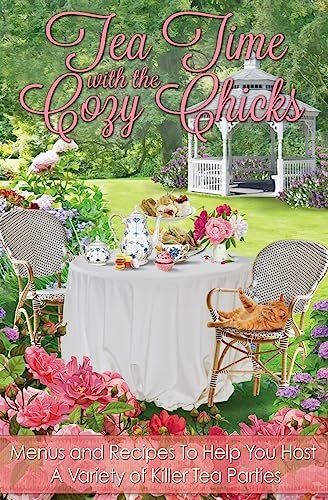 Book cover for "Tea Time with the Cozy Chicks" by Maggie Sefton