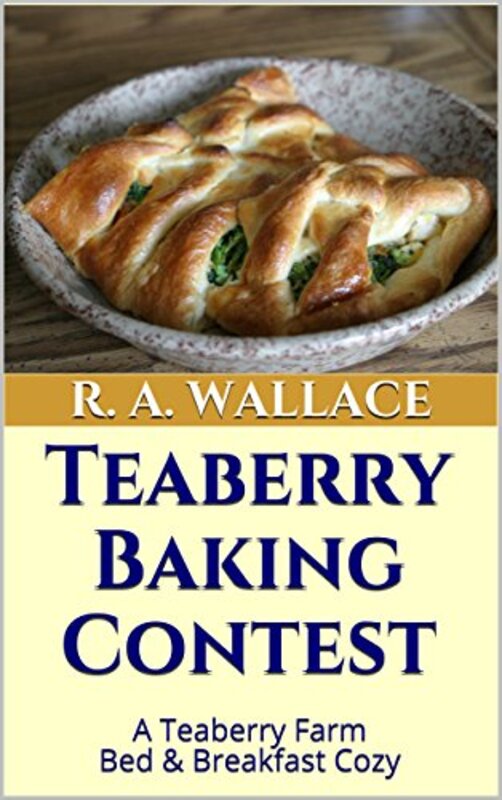 Book cover for "Teaberry Baking Contest" by RA Wallace
