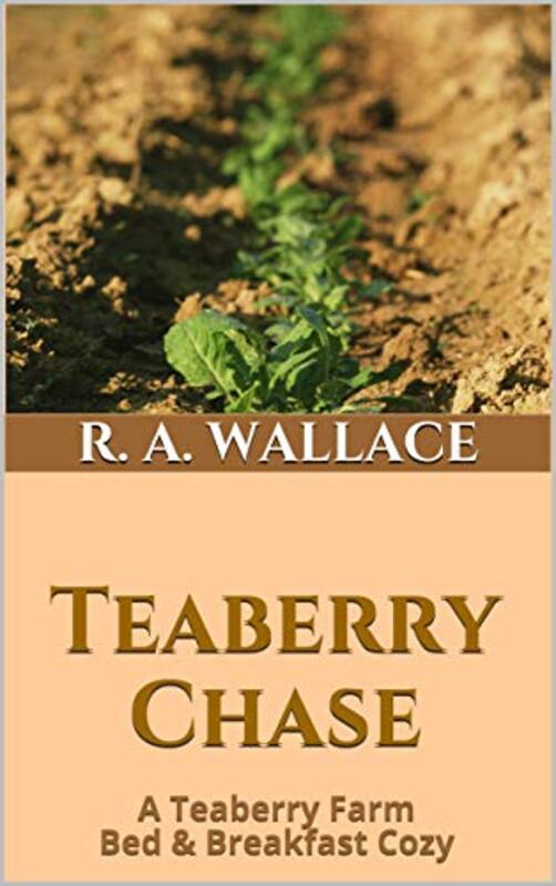 Book cover for "Teaberry Chase" by RA Wallace